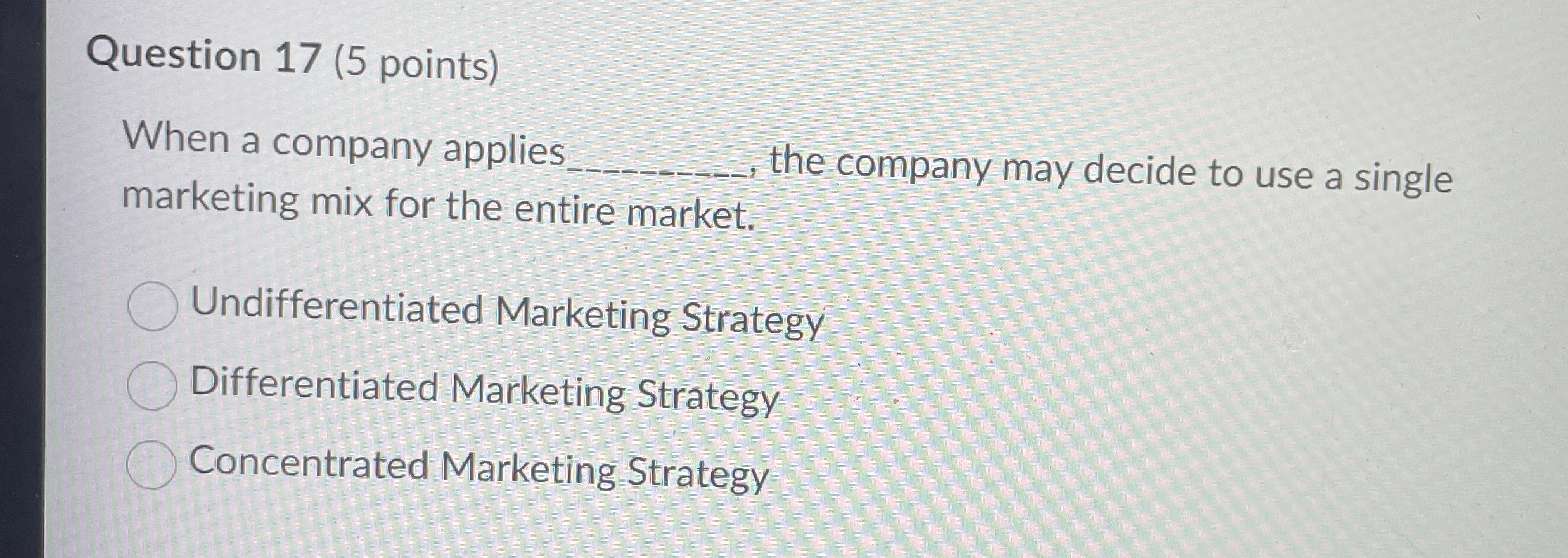  Question 17(5 points) When a company applies the company may decide