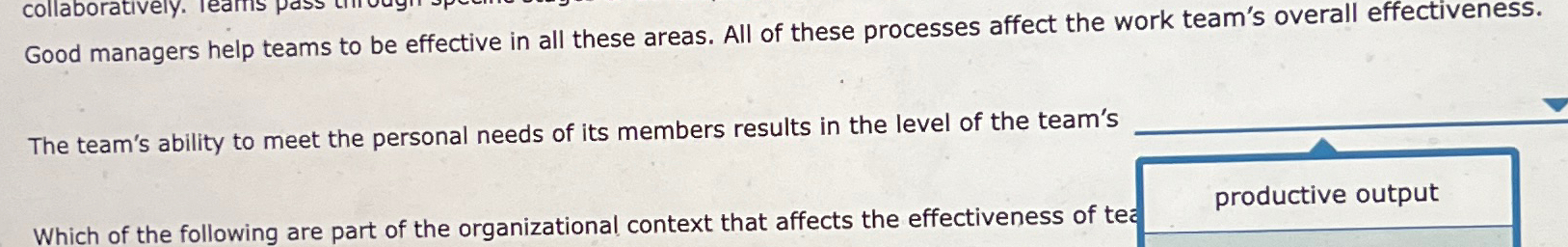  Good managers help teams to be effective in all these areas.