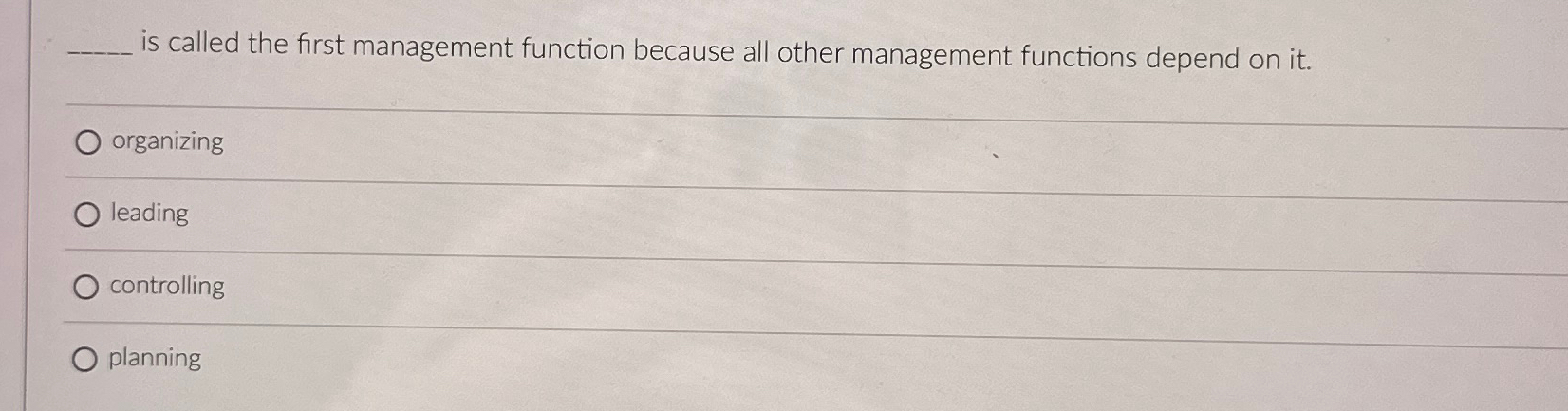  is called the first management function because all other management functions