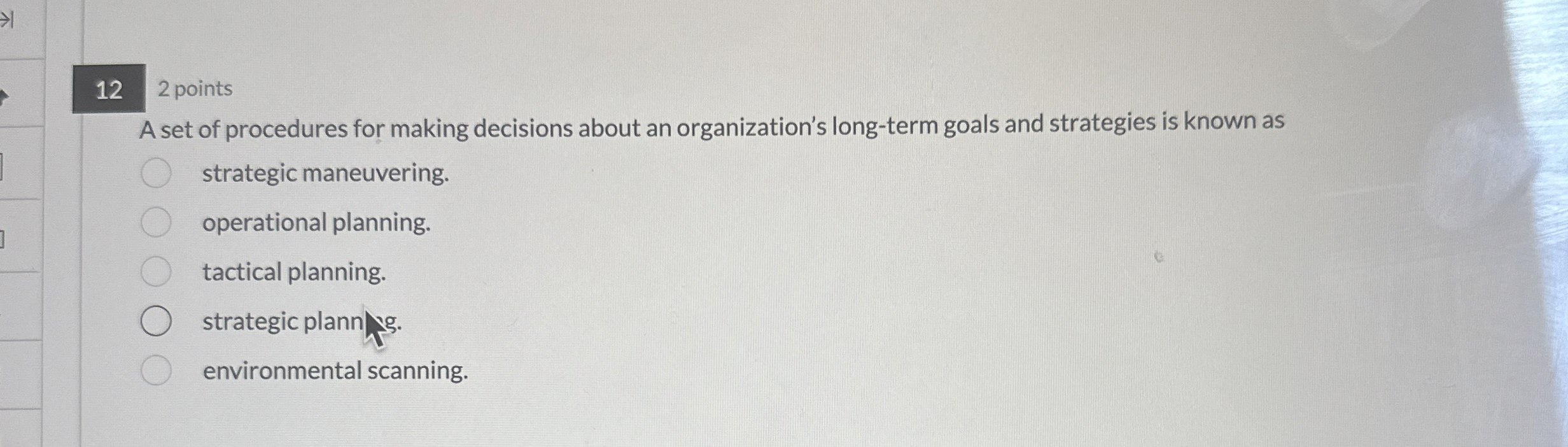  12 2 points A set of procedures for making decisions about