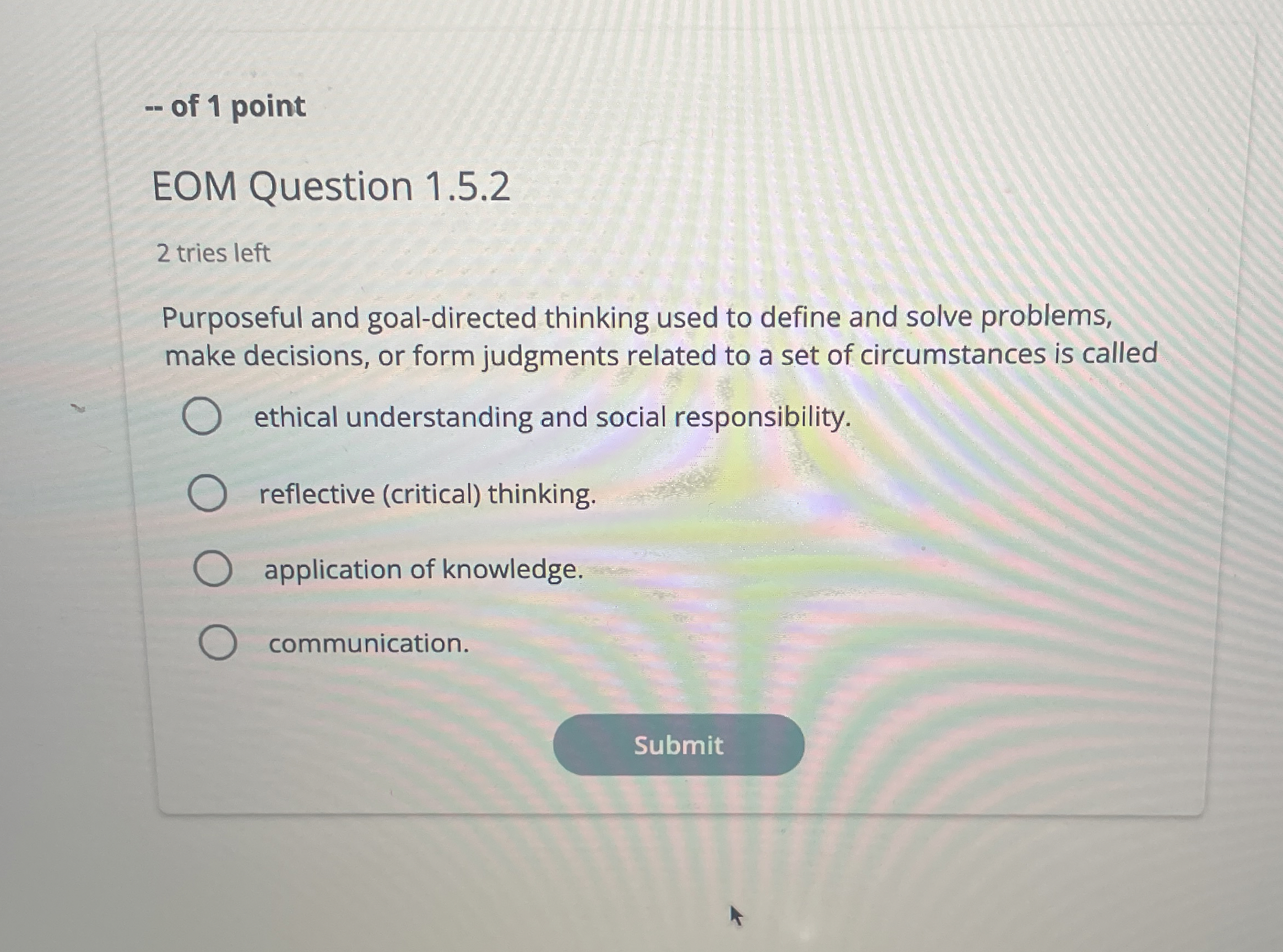  -- of 1 point EOM Question 1.5.2 2 tries left Purposeful
