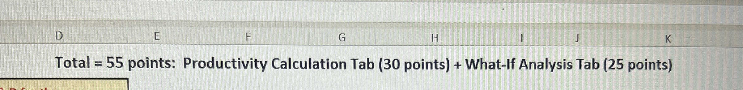  Total =55 points: Productivity Calculation Tab (30 points)+ What-If Analysis Tab