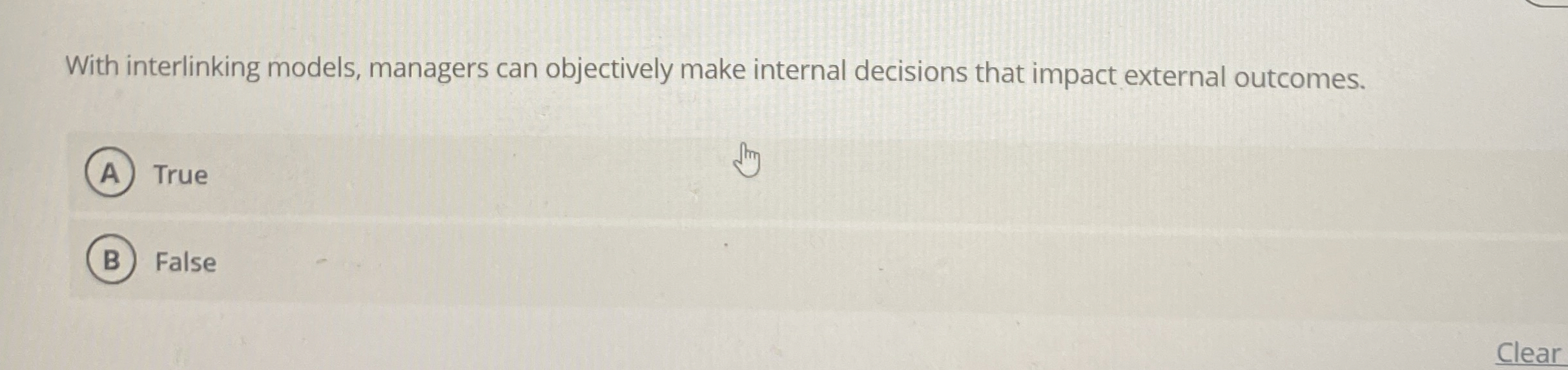  With interlinking models, managers can objectively make internal decisions that impact