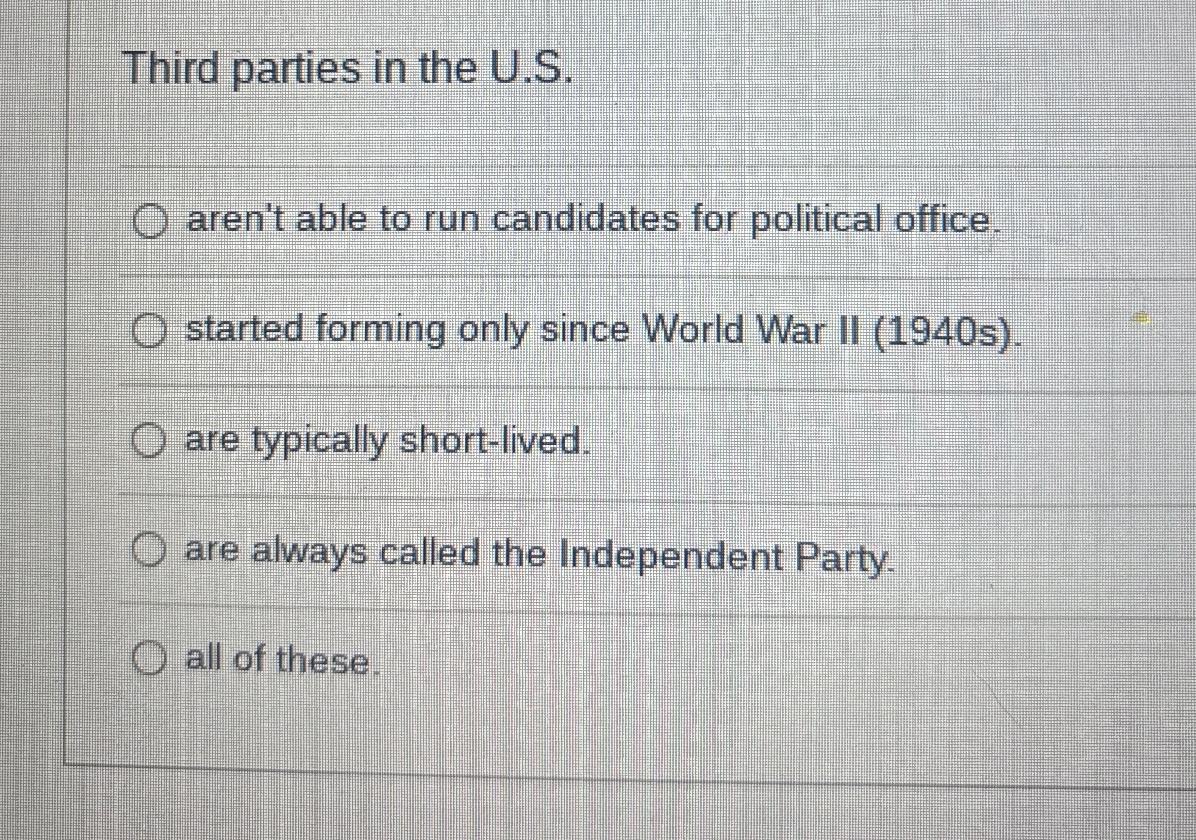  Third parties in the U.S. aren't able to run candidates for