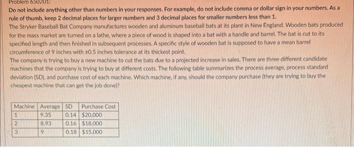  Do not include anything other than numbers in your responses. For