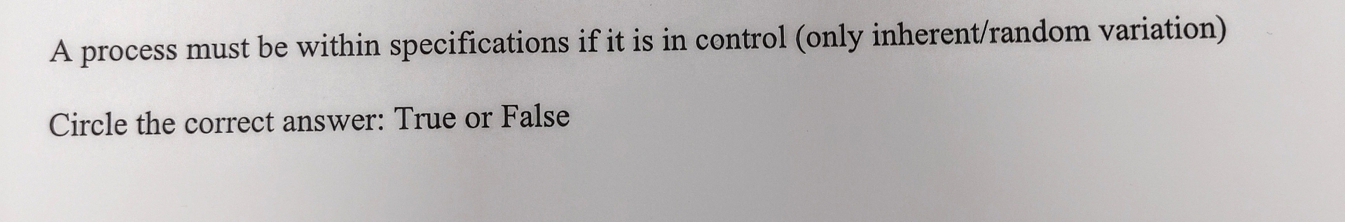  A process must be within specifications if it is in control
