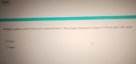  Project quality control toals are implemented in the project execution phase