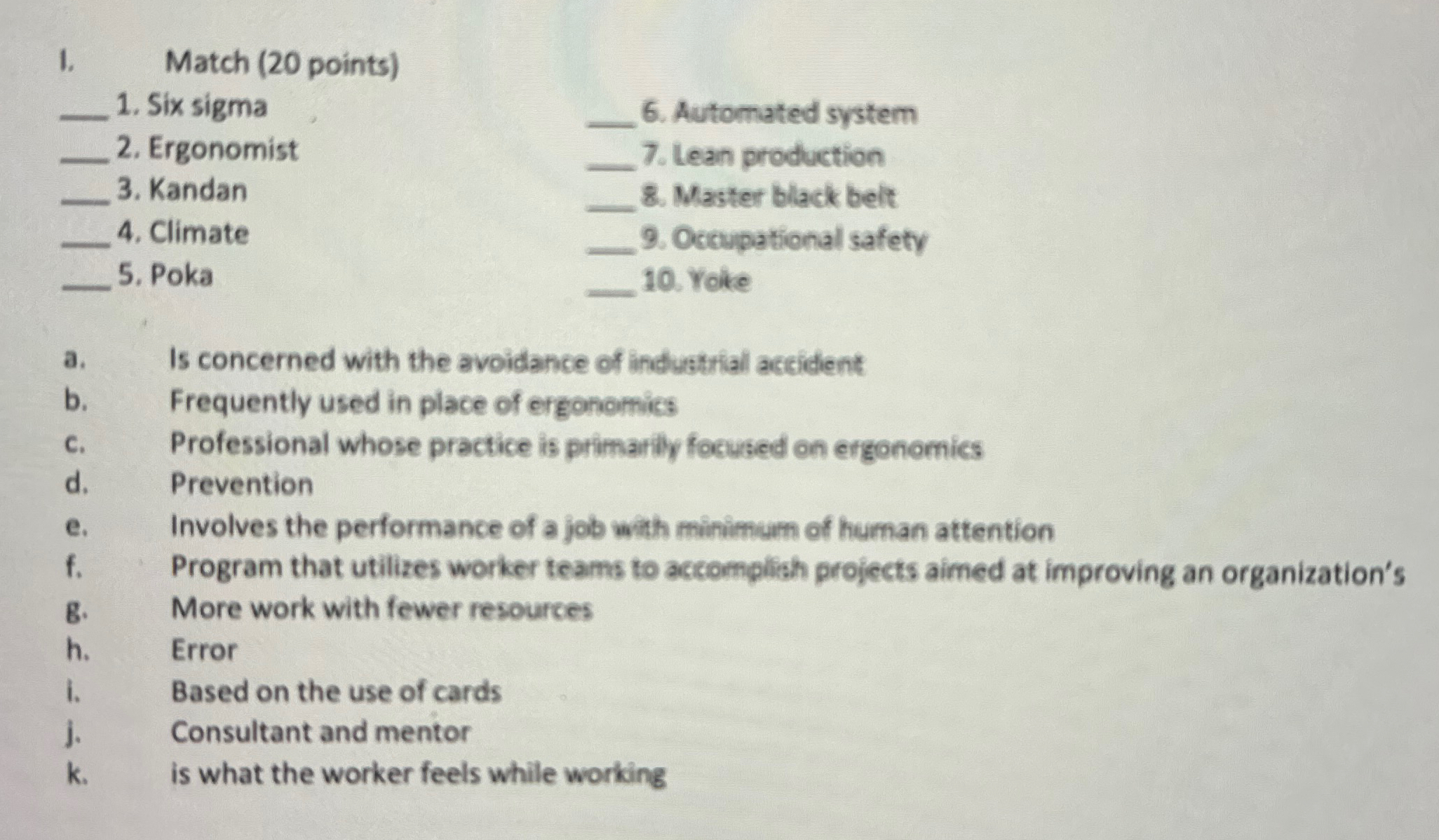  Match (20 points) q,1. Six sigma q,2. Ergonomist q,3. Kandan q,4.