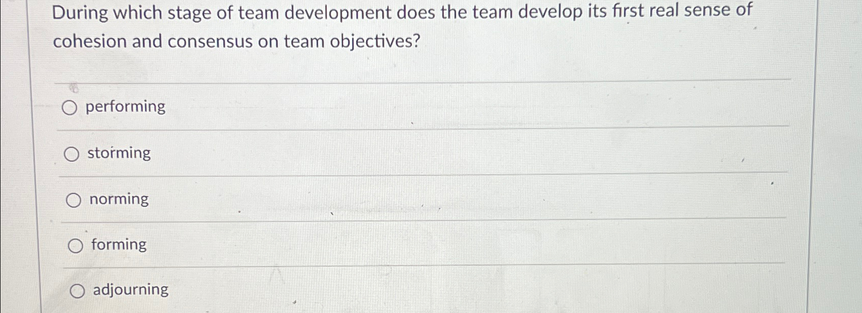  During which stage of team development does the team develop its