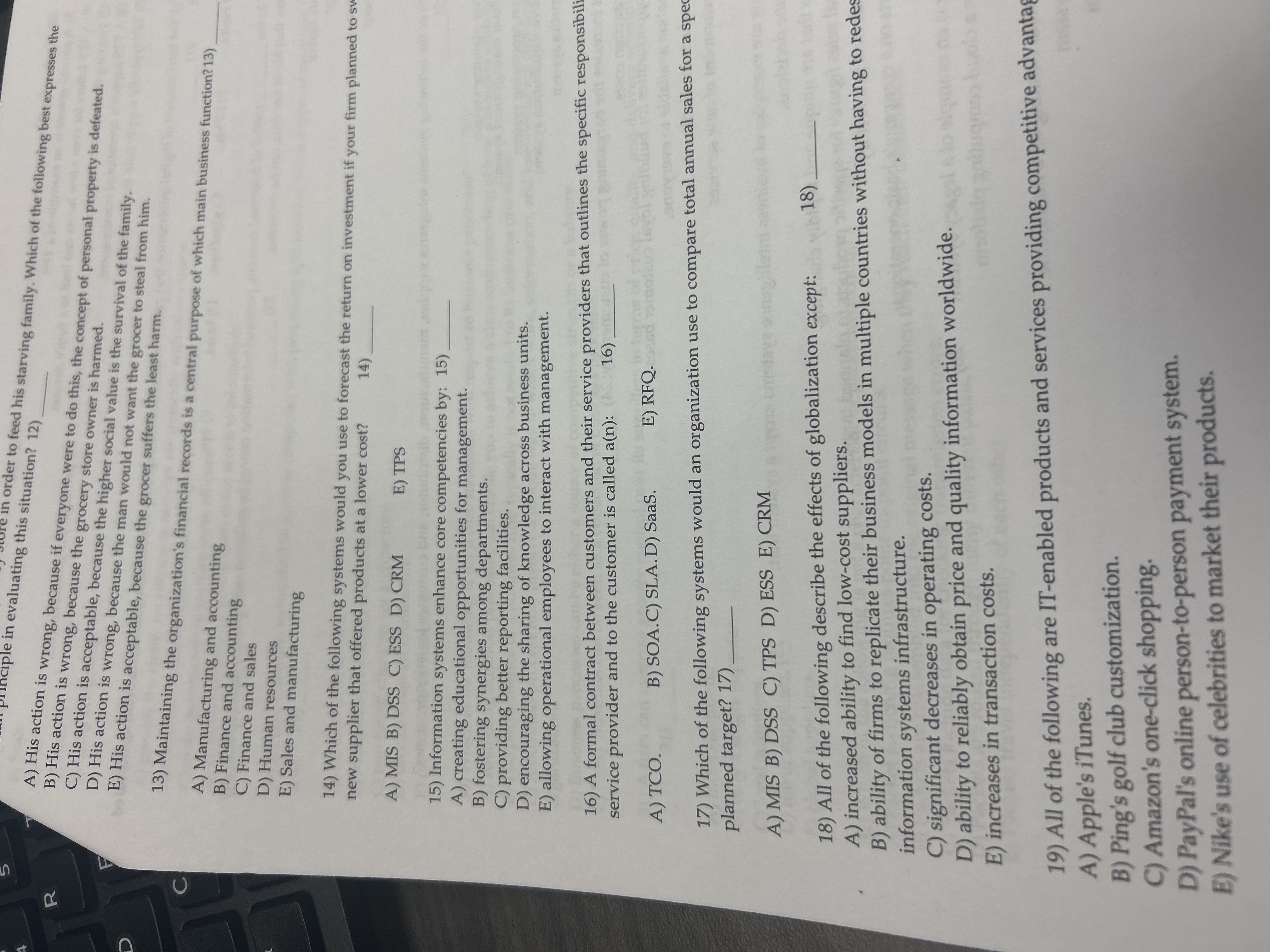  B) His action is wrong, because if everyone were to do