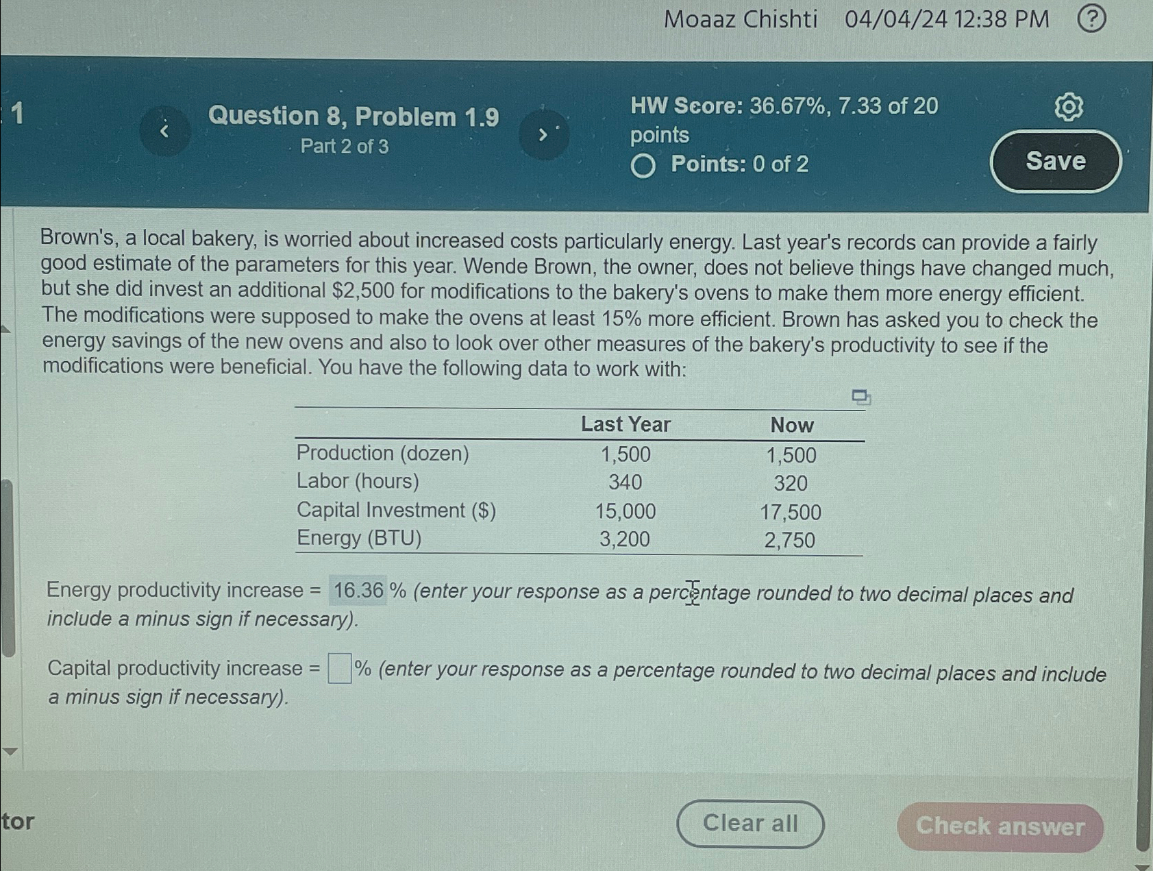  Moaaz Chishti 04/04/2412:38 PM Question 8, Problem 1.9 HW Seore: 36.67%,7.33