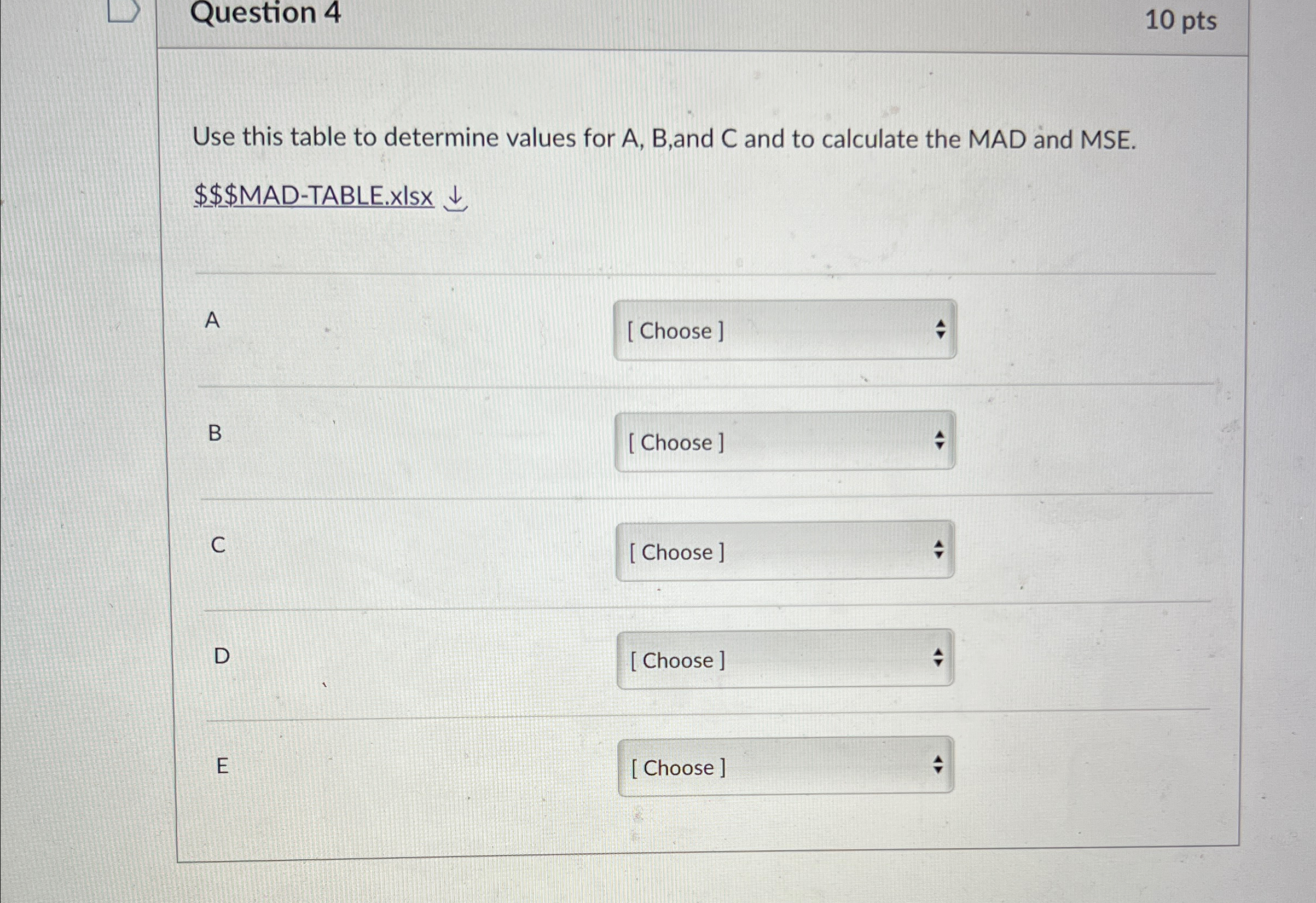  Question 4 10pts Use this table to determine values for A,