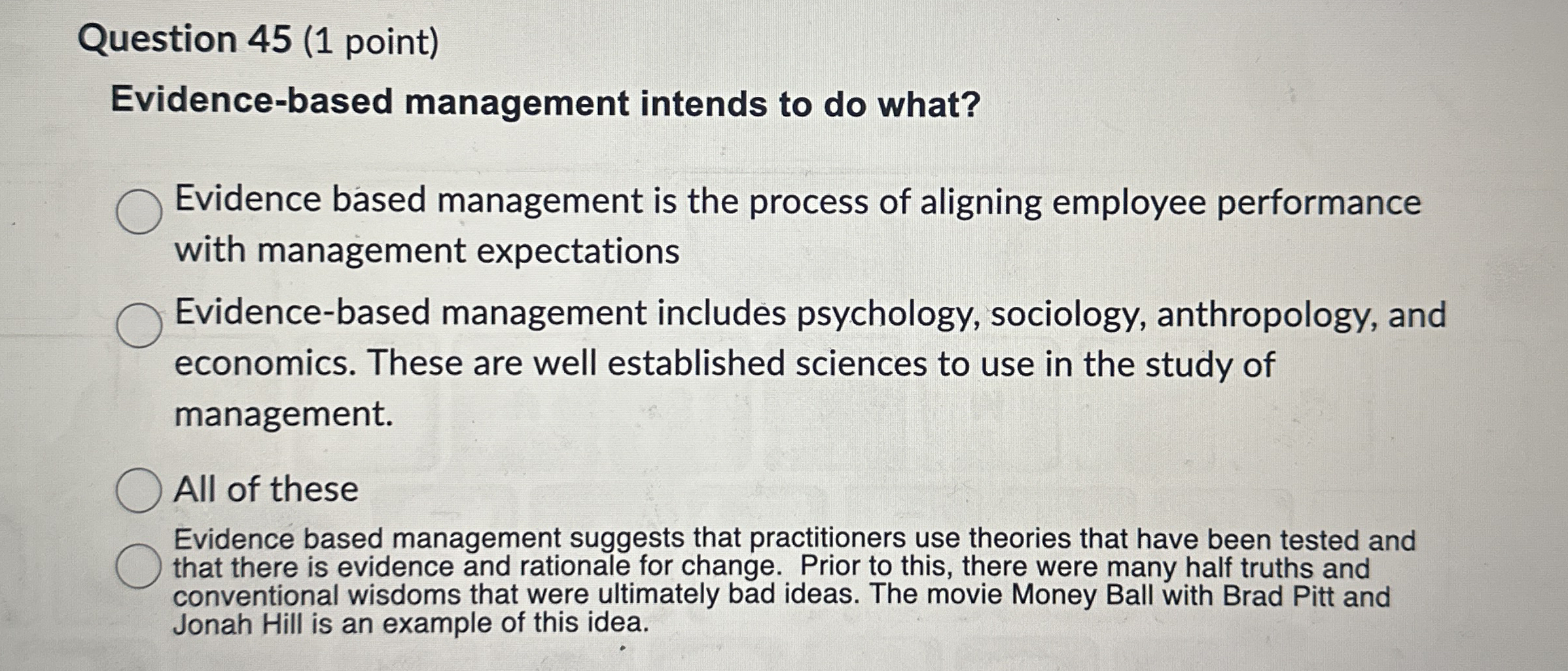  Question 45(1 point) Evidence-based management intends to do what? Evidence based