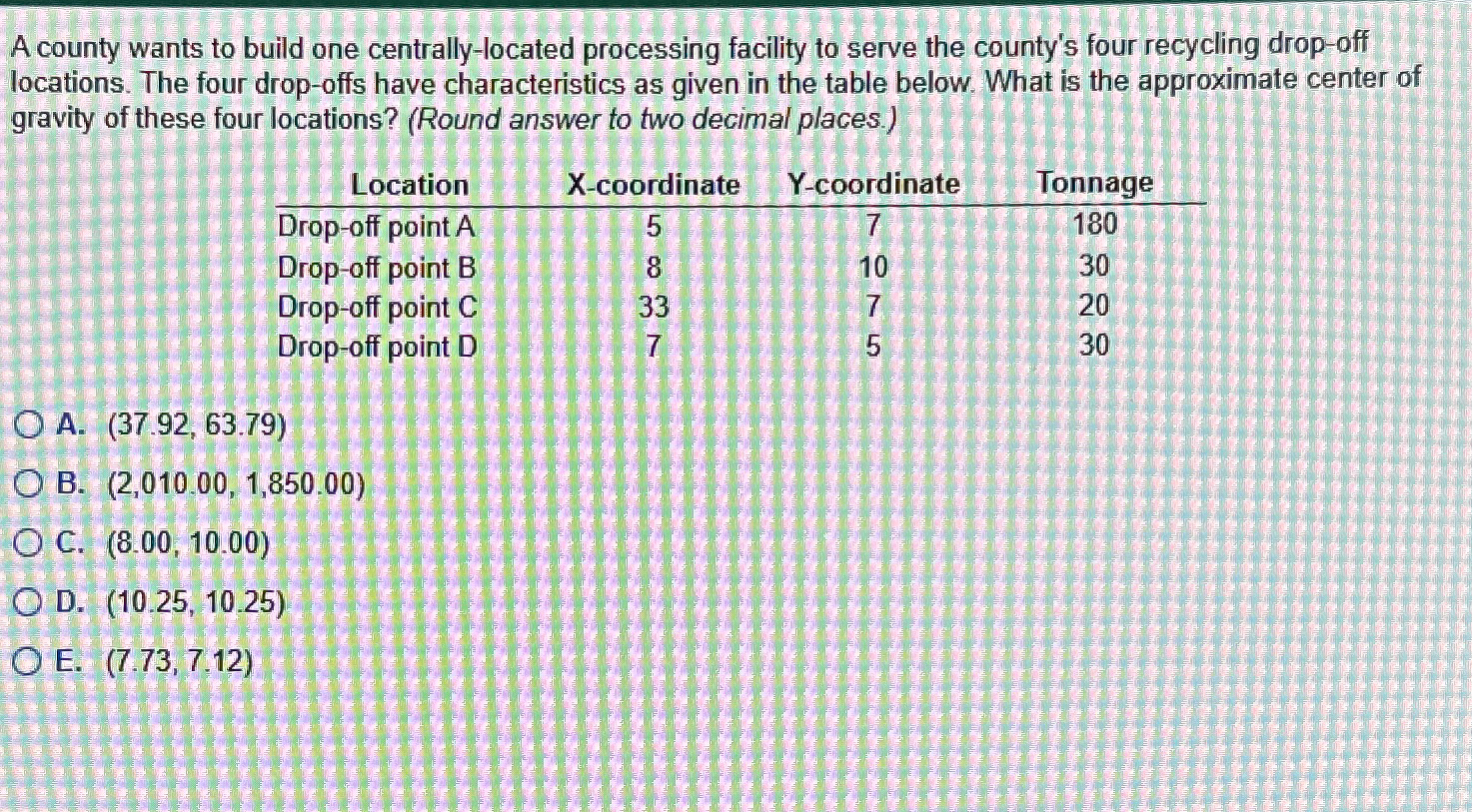  A county wants to build one centrally-located processing facility to serve