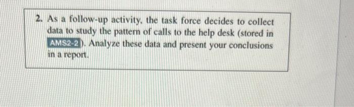 services. Senior management has established a task force charged with the business