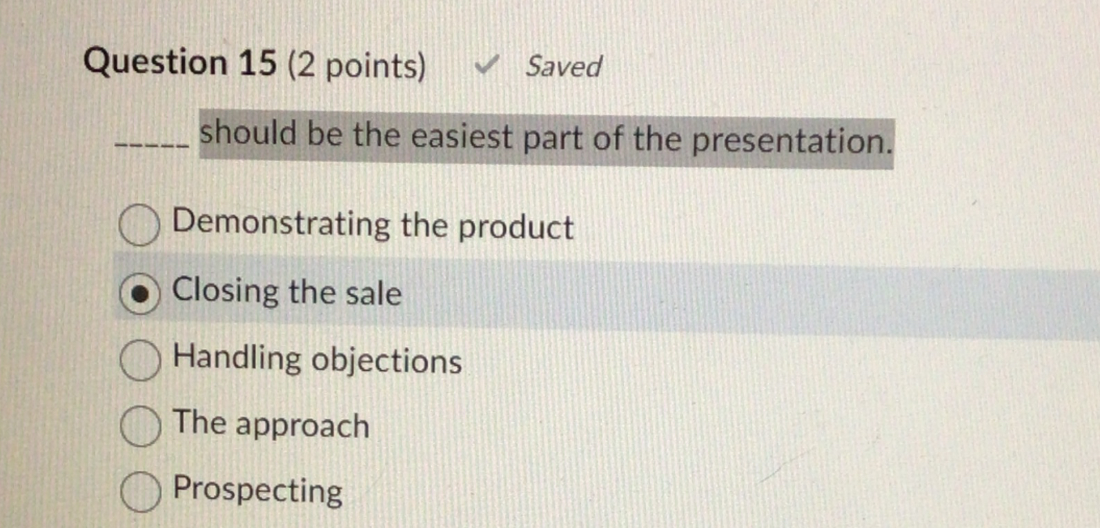  Question 15(2 points) Saved q, should be the easiest part of