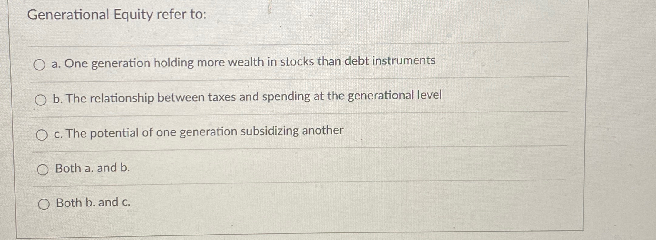  Generational Equity refer to: q, a. One generation holding more wealth