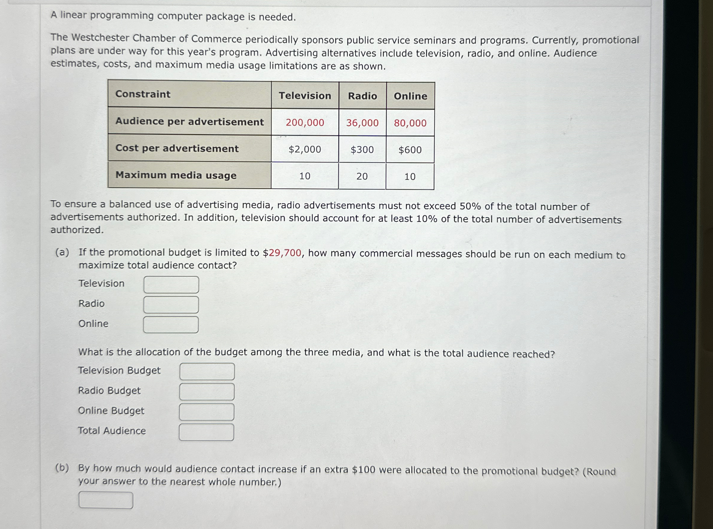  A linear programming computer package is needed. The Westchester Chamber of