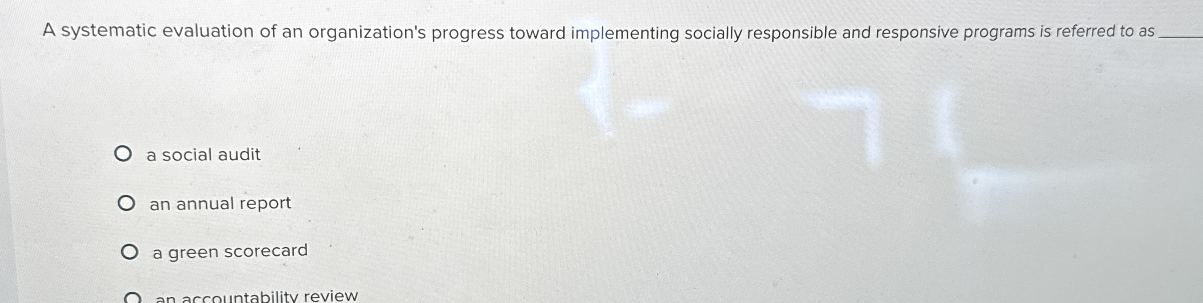  A systematic evaluation of an organization's progress toward implementing socially responsible