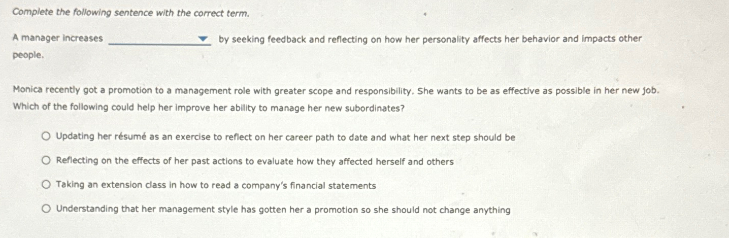  Complete the following sentence with the correct term. A manager increases