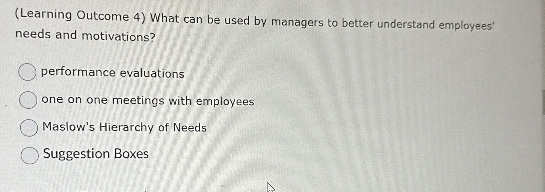  (Learning Outcome 4) What can be used by managers to better