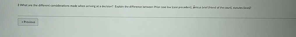  What are the different considerations made when arriving at a decision?
