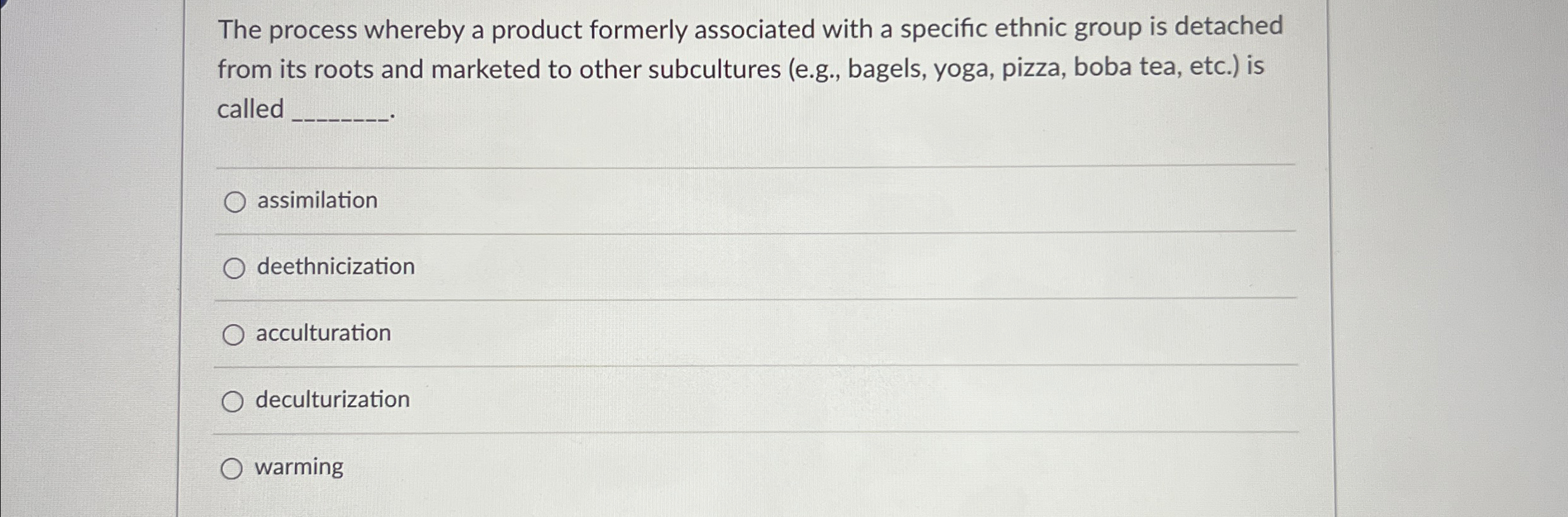  The process whereby a product formerly associated with a specific ethnic