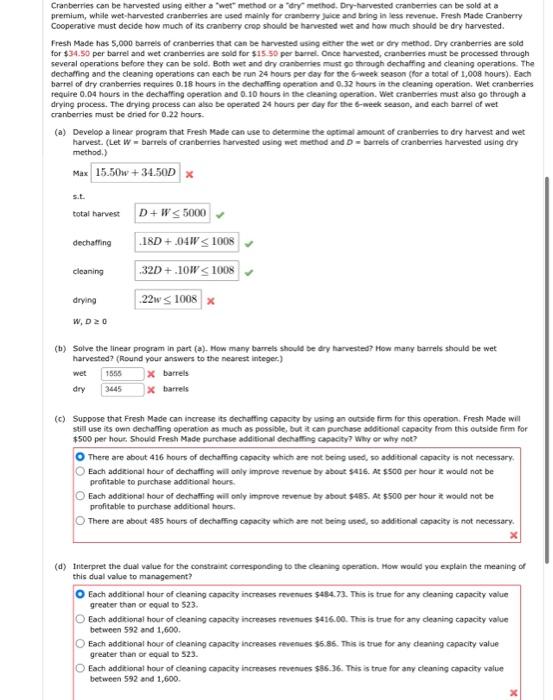  Cranberries can be harvested using either a "wet" method or a