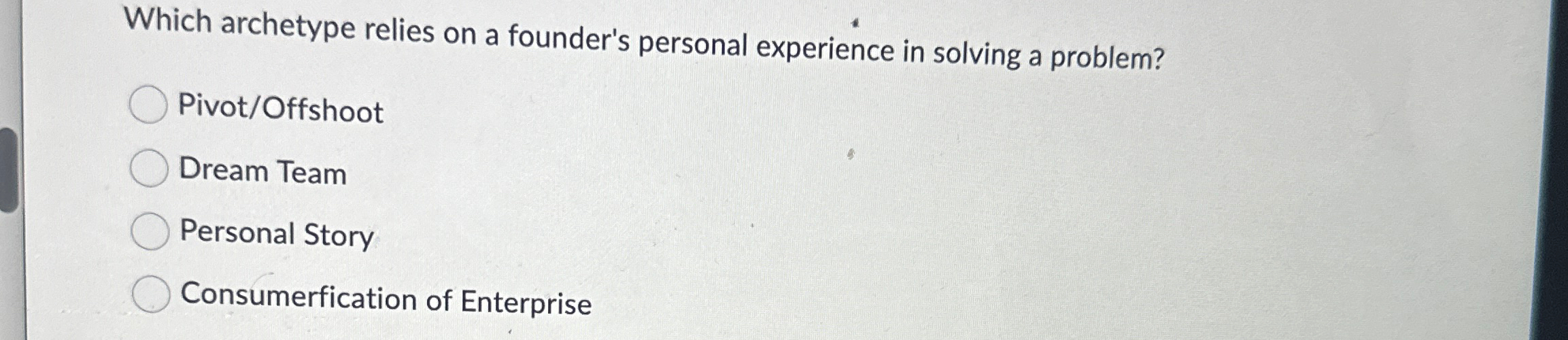  Which archetype relies on a founder's personal experience in solving a