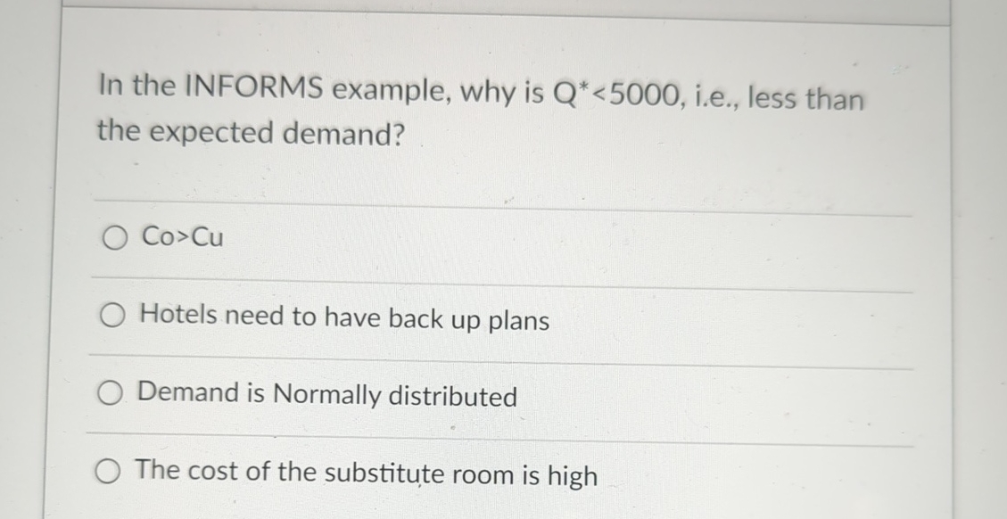  In the INFORMS example, why is Q**5000, i.e., less than the