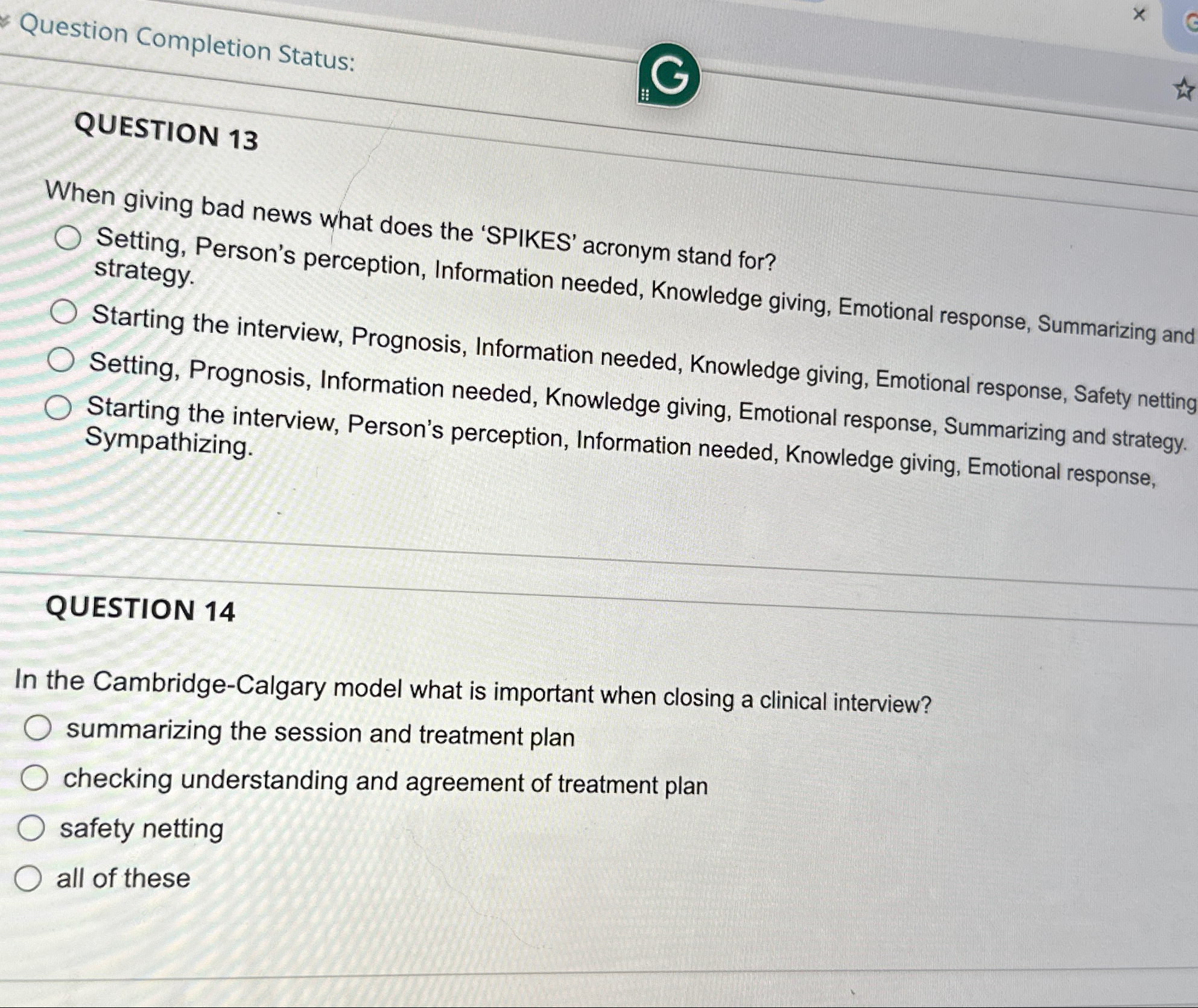  Question Completion Status: QUESTION 13 When giving bad news what does
