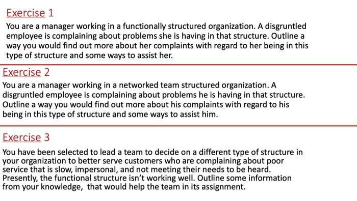  Exercise 1 You are a manager working in a functionally structured