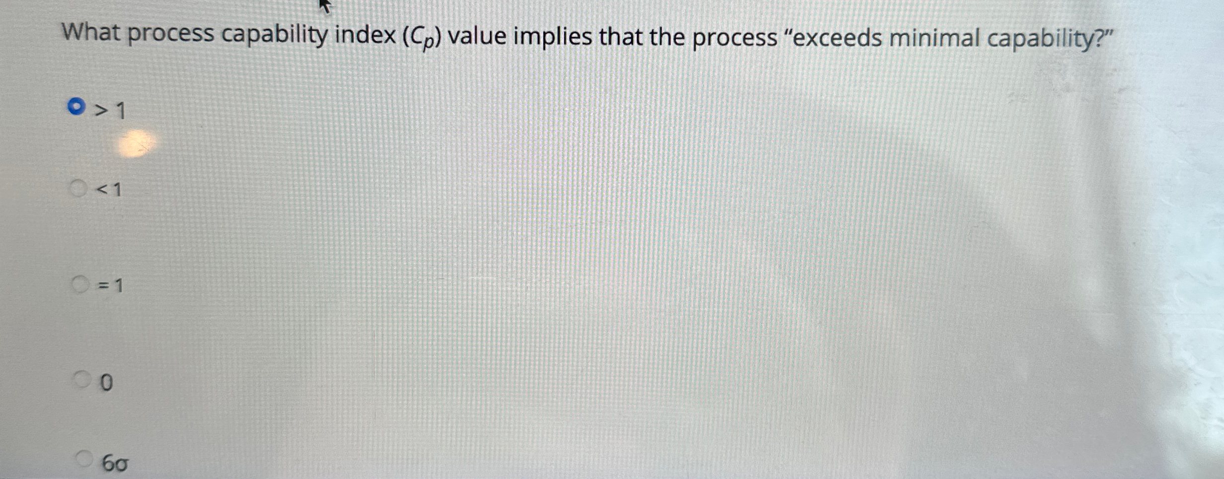  What process capability index (Cp) value implies that the process "exceeds