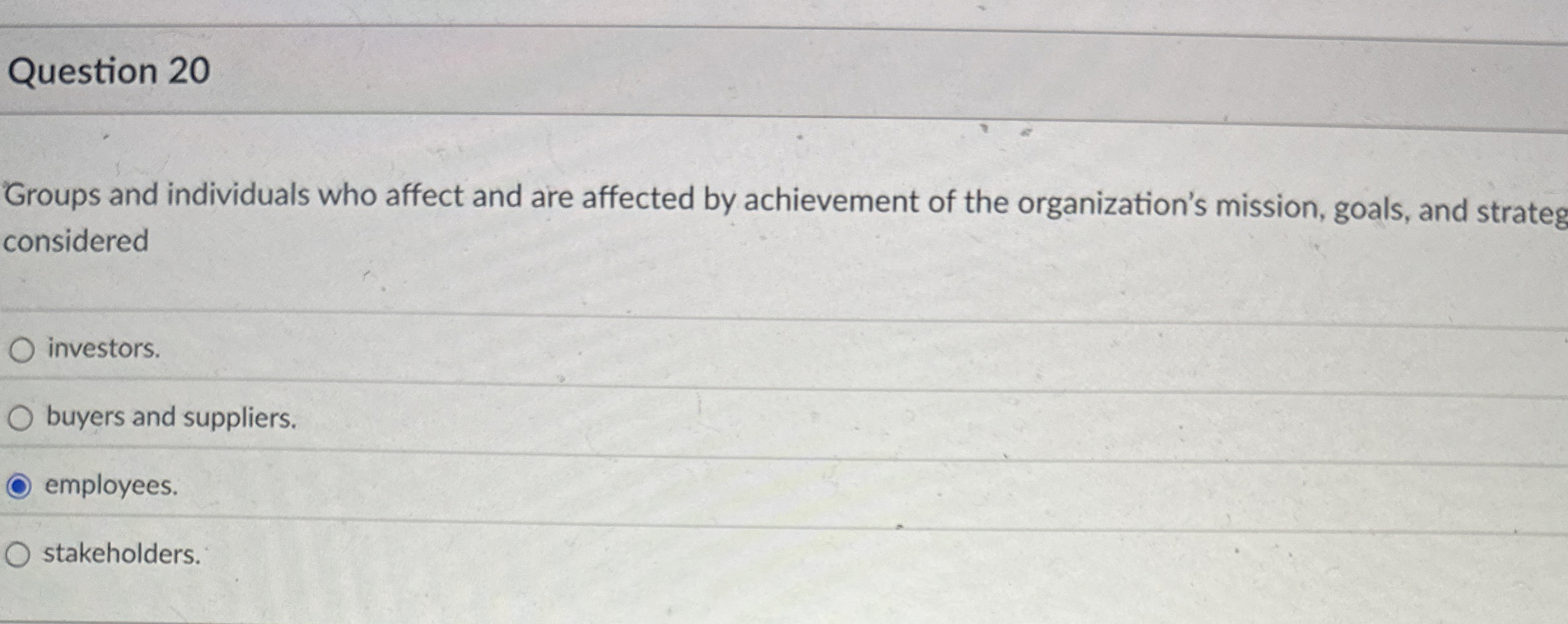  Question 20 Groups and individuals who affect and are affected by