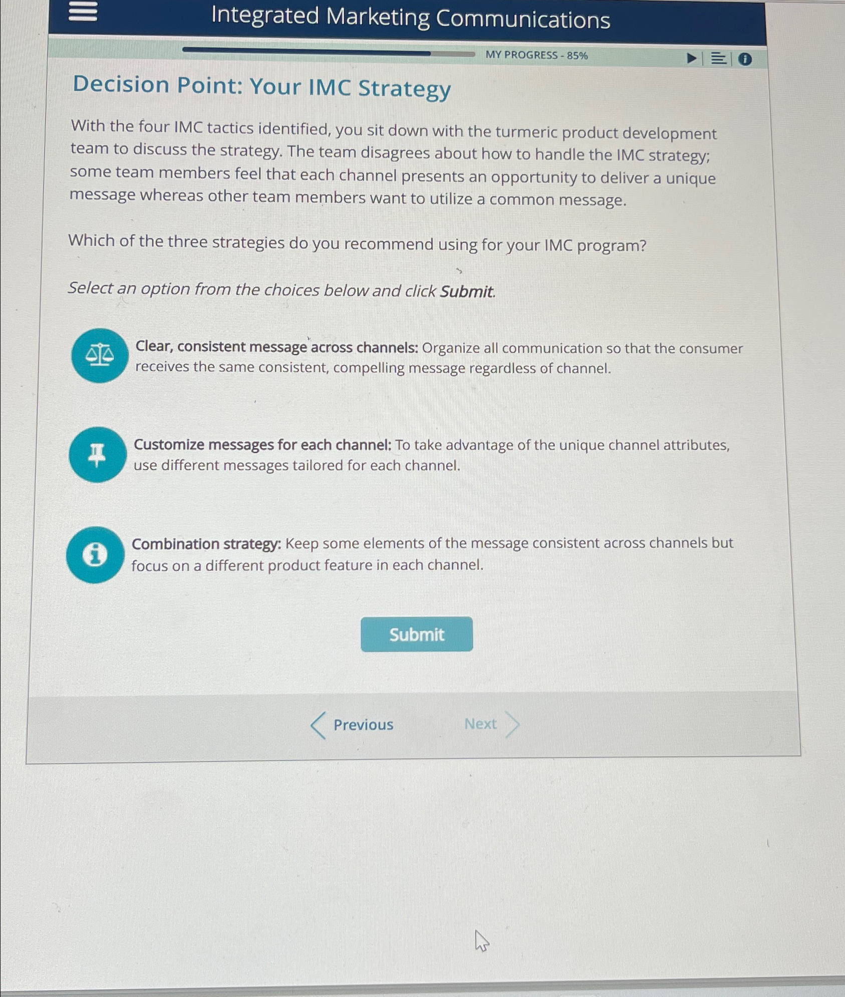  Integrated Marketing Communications MY PROGRESS -85% Decision Point: Your IMC Strategy