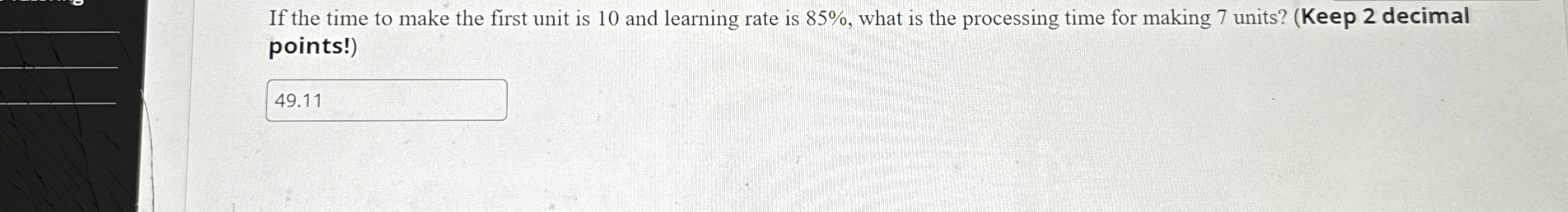  If the time to make the first unit is 10 and