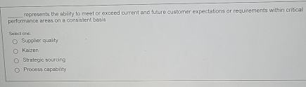  q, represents the ability to meet or exceed curent and future