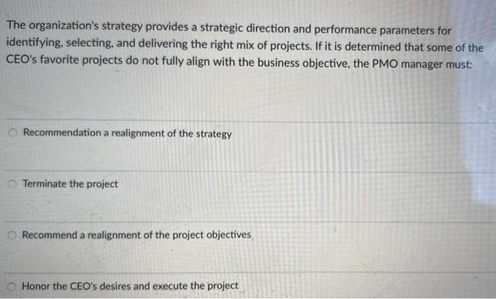 defined project deliverables. Which of the following would be the BEST choice