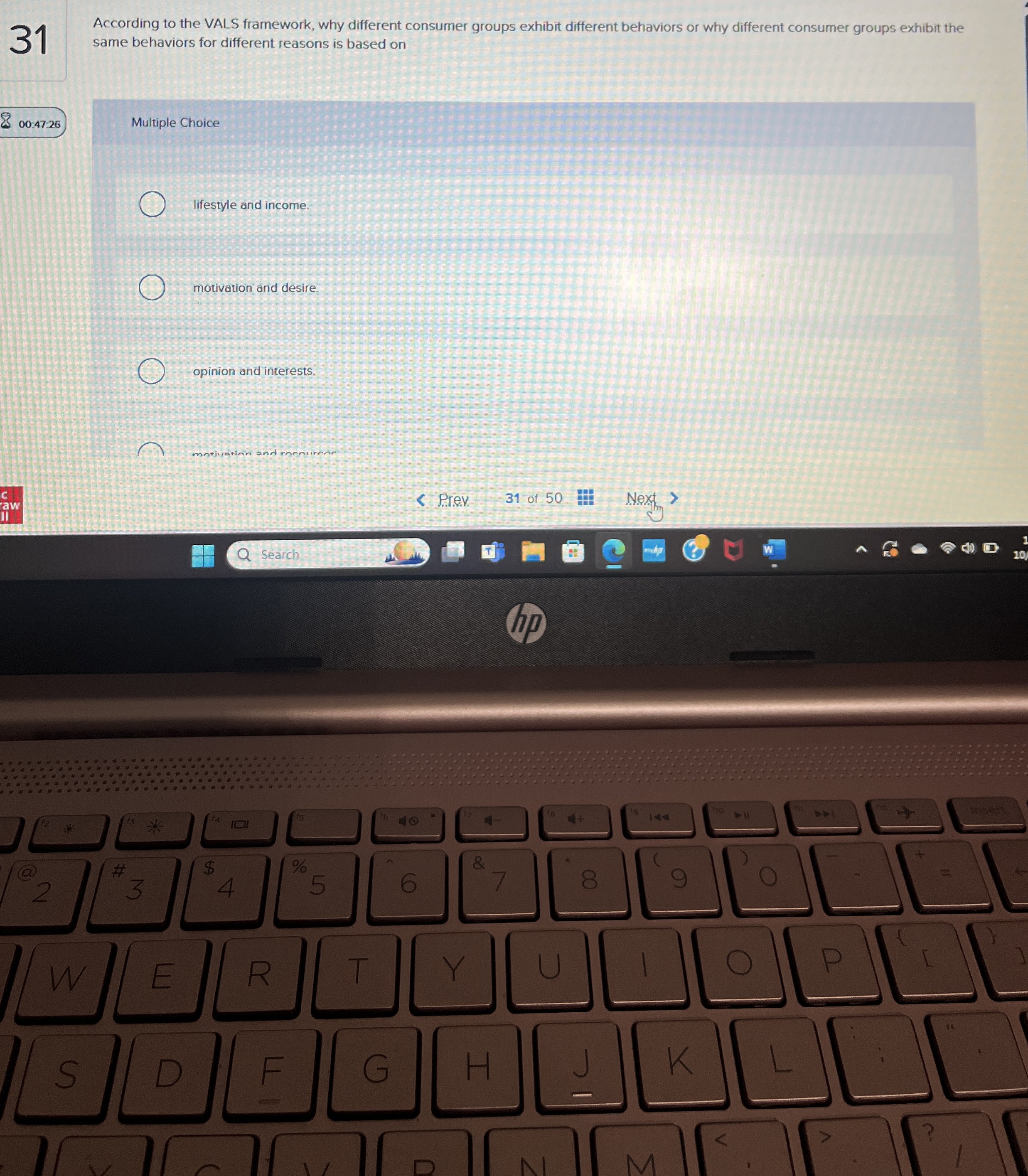  31 According to the VALS framework, why different consumer groups exhibit