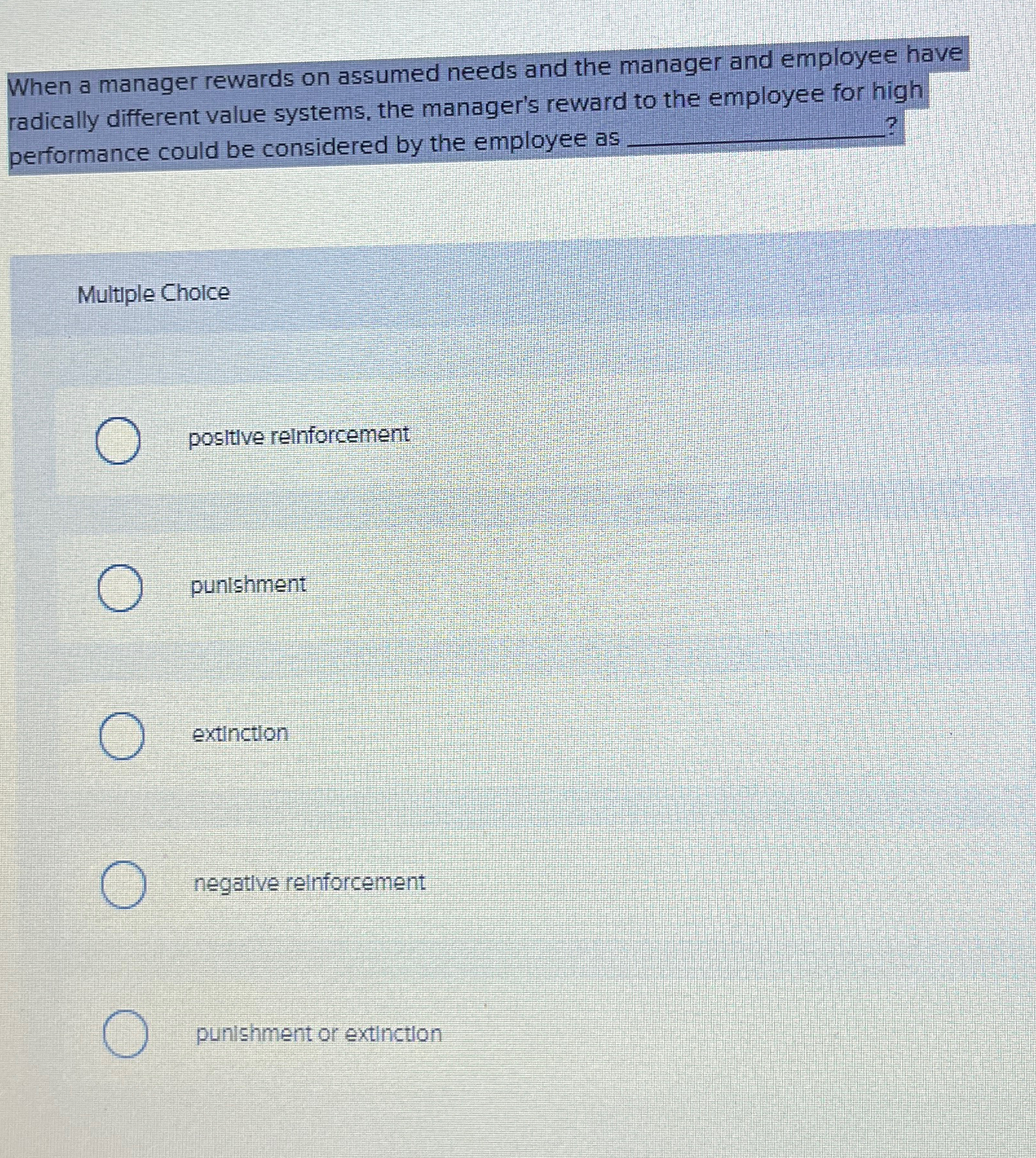  When a manager rewards on assumed needs and the manager and