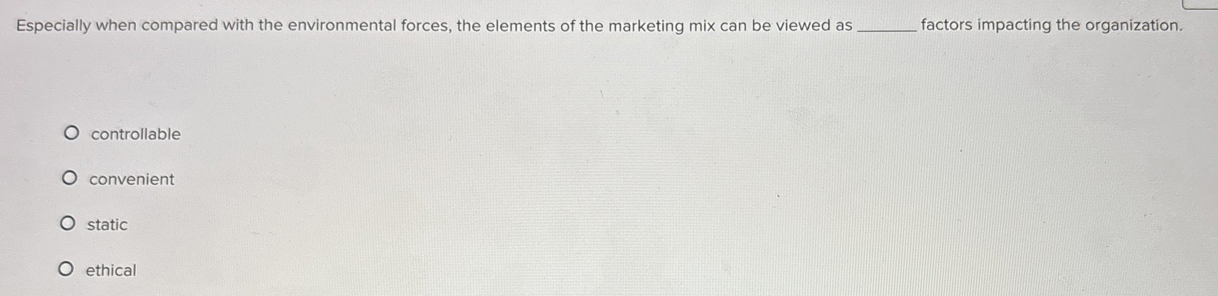  Especially when compared with the environmental forces, the elements of the