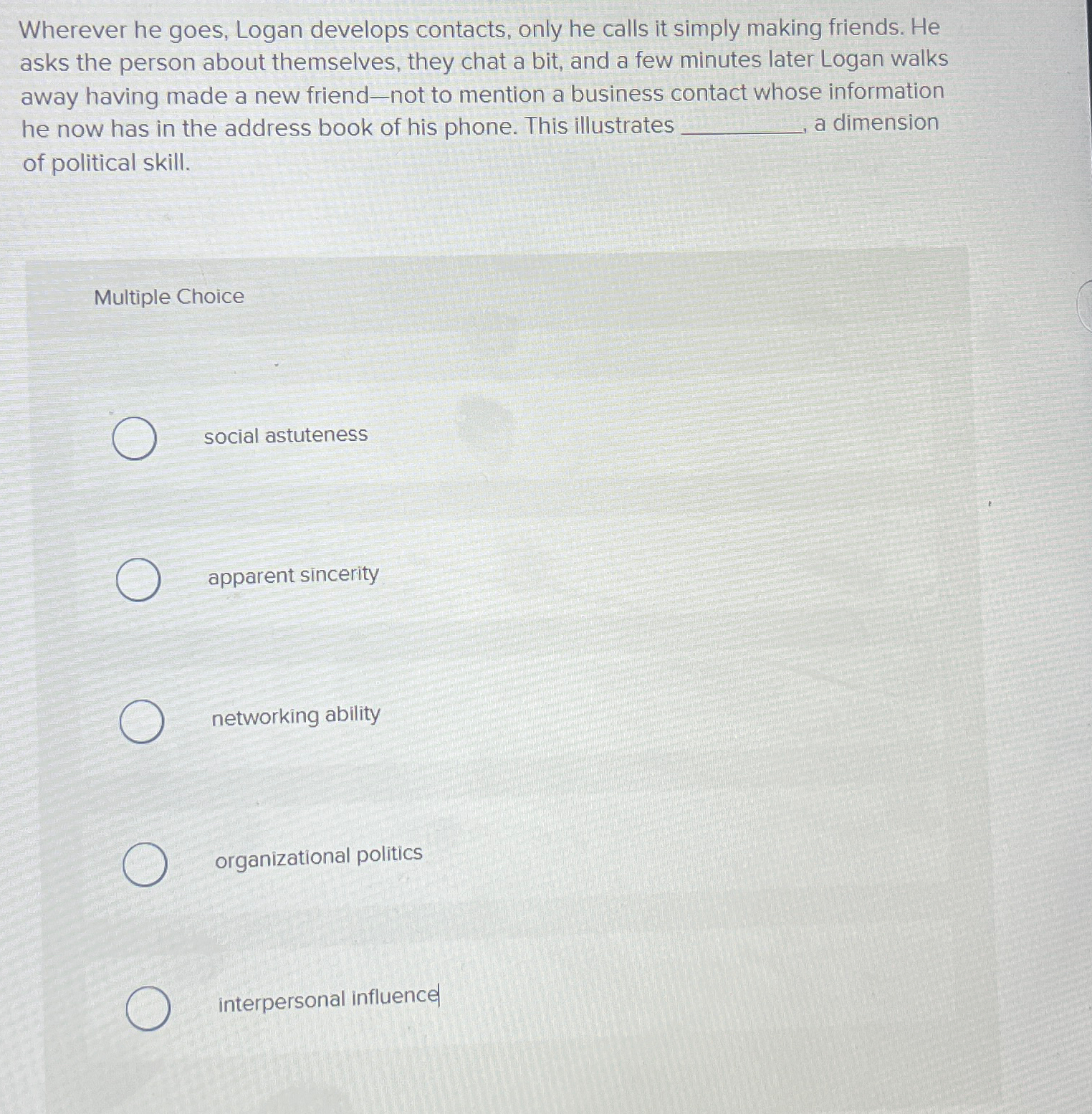  Wherever he goes, Logan develops contacts, only he calls it simply