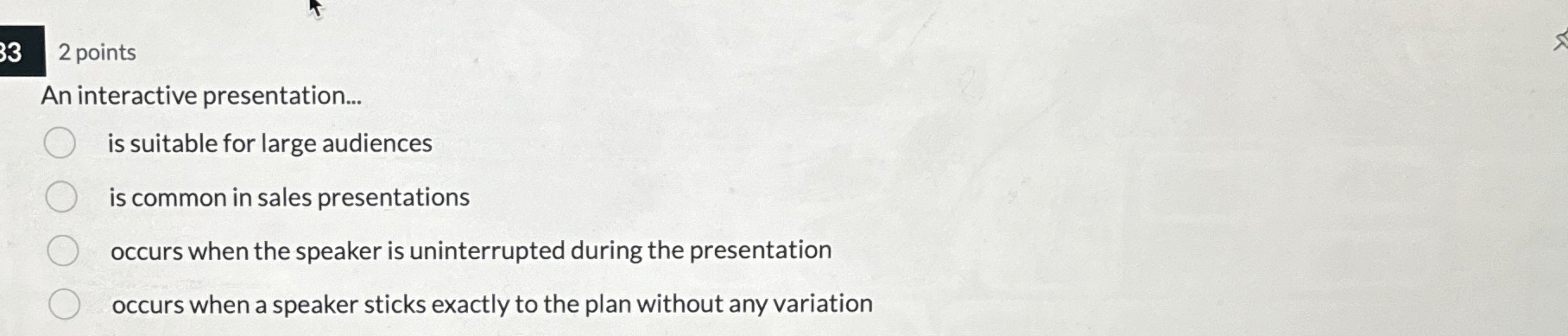  332 points An interactive presentation... is suitable for large audiences is