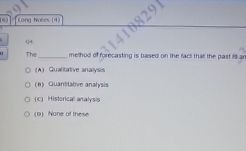  (6) Long Notes (4) Q4. The method of forecasting is based