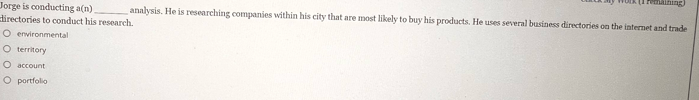  Jorge is conducting a(n)q, analysis. He is researching companies within his