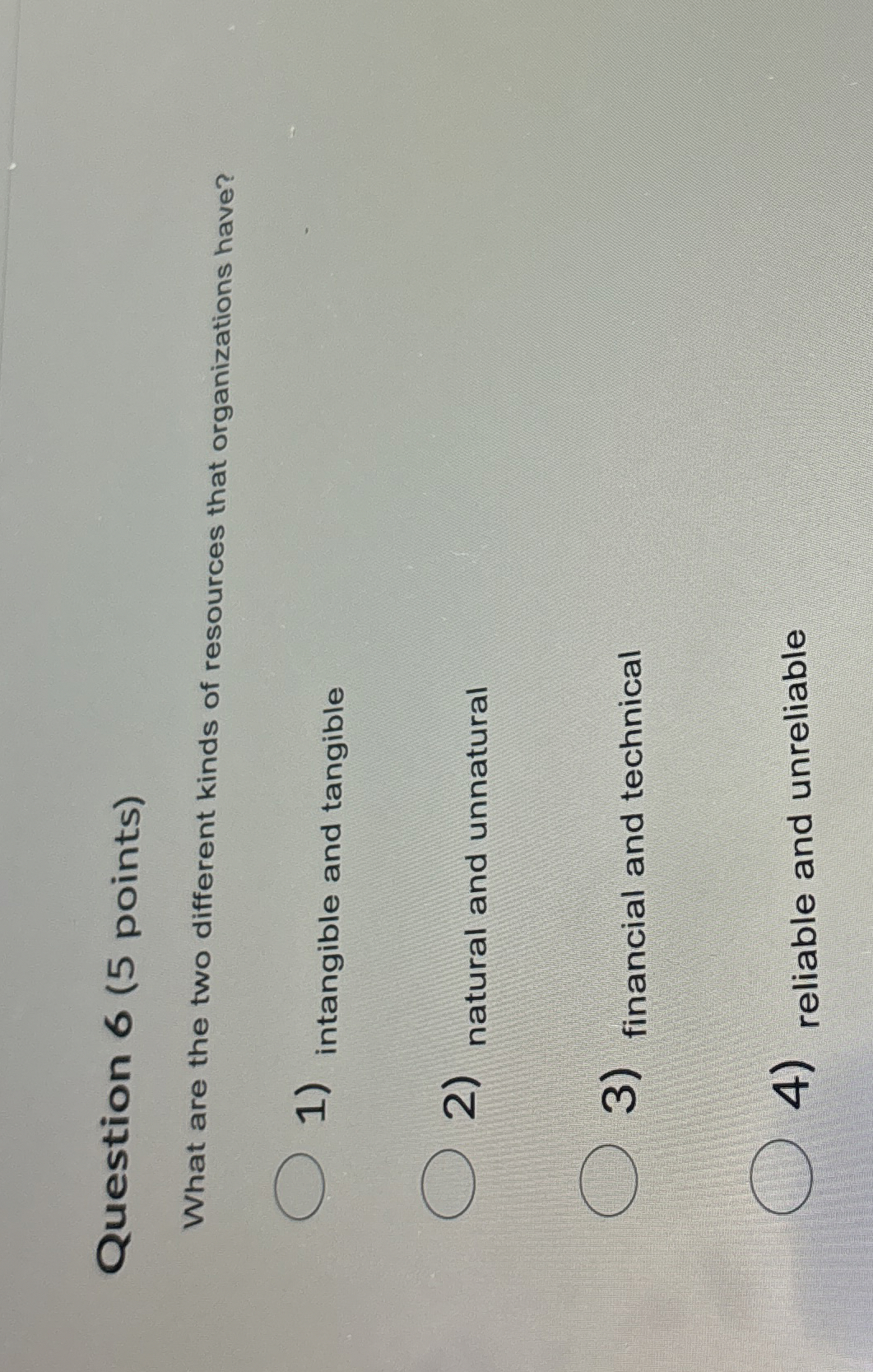 Question 6(5 points) What are the two different kinds of resources