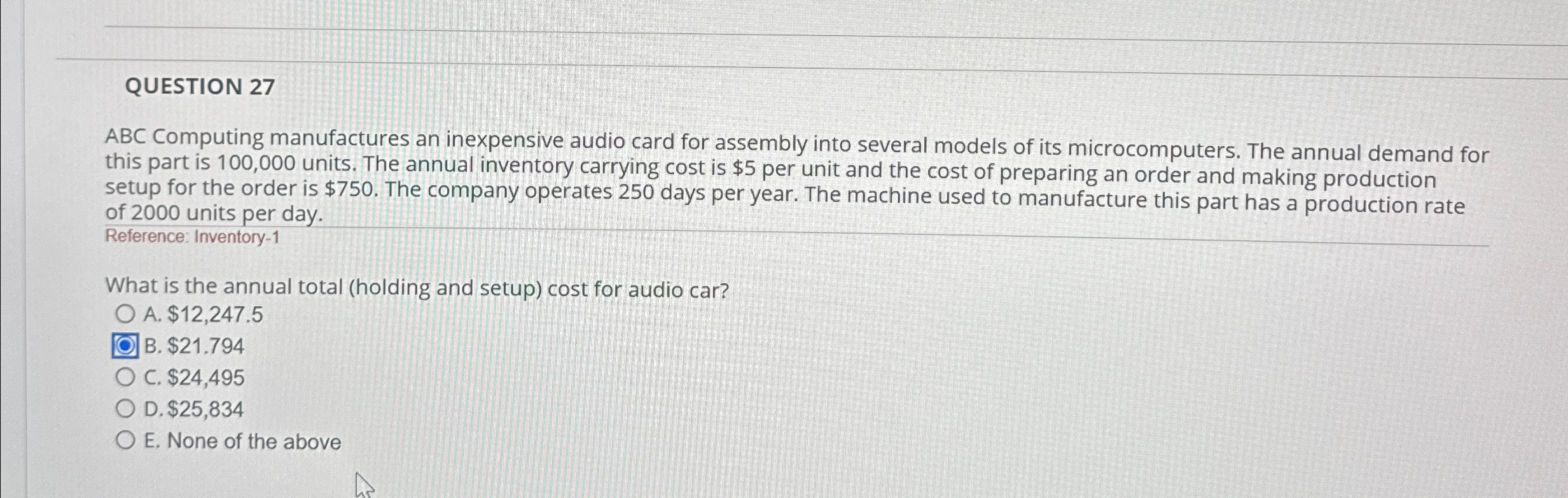  QUESTION 27 ABC Computing manufactures an inexpensive audio card for assembly