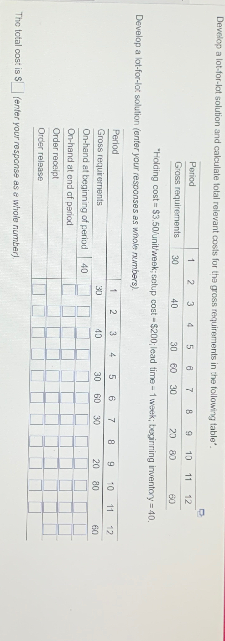 Develop a lot-for-lot solution and calculate total relevant costs for the
