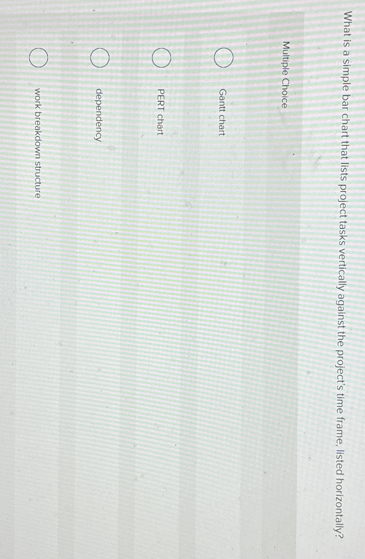  What is a simple bar chart that lists project tasks vertically