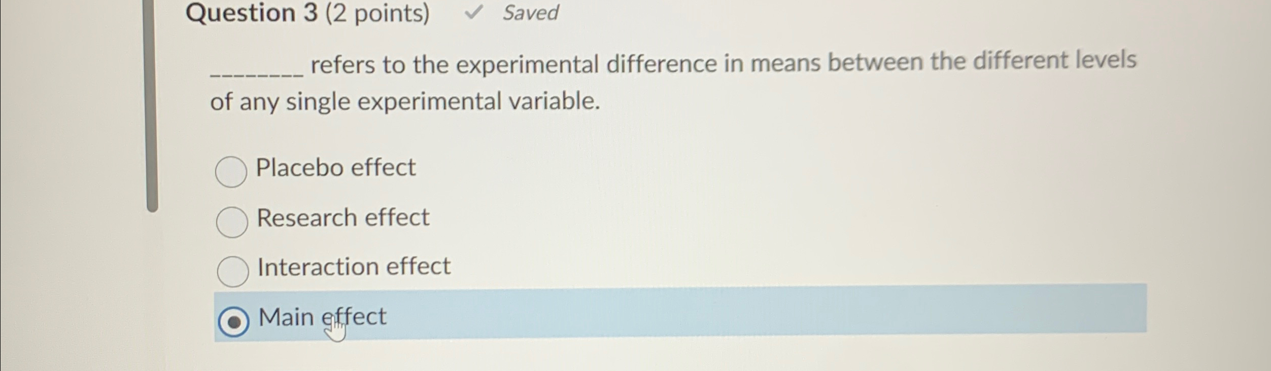 Question 3(2 points) Saved refers to the experimental difference in means